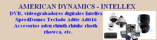 american dynamics videograbadores intellex dvr domes teclado adtte adtt16 adsu rhiuth rhiuhc rhoth rhowca