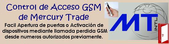 control de acceso GSM Mercury Trade - Facil apertura de puertas mediante llamada perdida de GSM desde numeros de moviles previamente autorizados GSW1 GSW2...